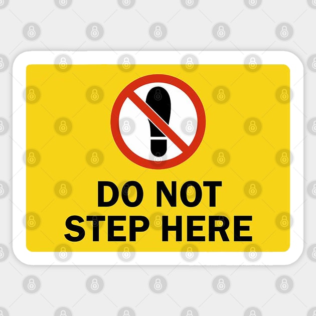 Do Not Step Here Sticker by  The best hard hat stickers 